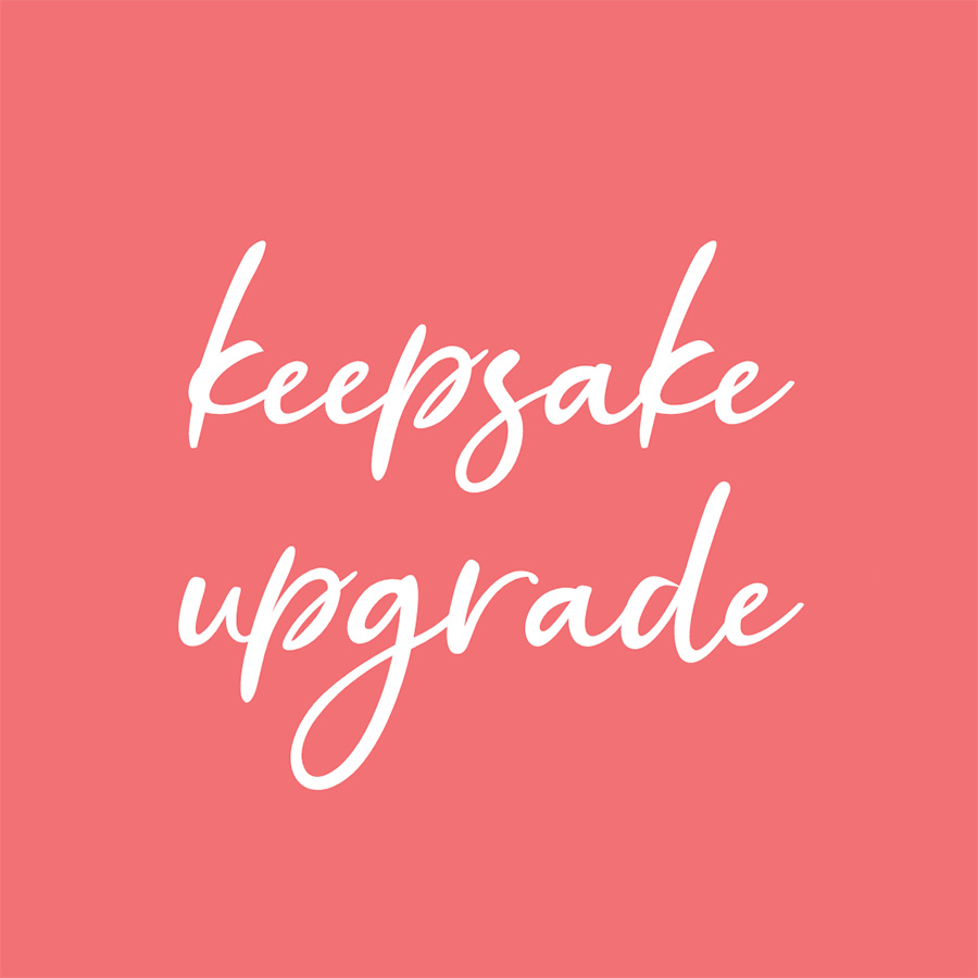 keepsake-upgrade-1
